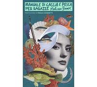Manuale di caccia e pesca per ragazze (Accento grave)