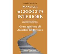 Manuale di Crescita Interiore: Come applicare gli Archetipi del Pensiero