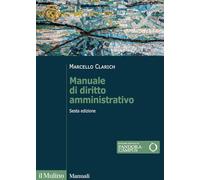 Manuale di diritto amministrativo. Nuova ediz. (Manuali)