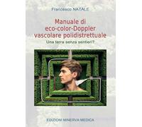 Manuale di eco-color-doppler vascolare polidistrettuale. Una terra senza sentieri?