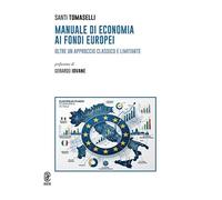 Manuale di economia ai Fondi Europei. Oltre un approccio classico e limitante