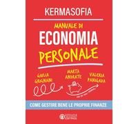 Manuale di economia personale. Come gestire bene le proprie finanze (Nuove Economie)
