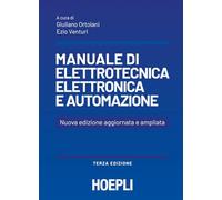 Manuale di elettrotecnica, elettronica e automazione. Per le Scuole superiori