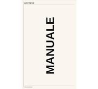 MANUALE: di Epitteto
