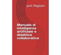 Manuale di intelligenza artificiale e didattica collaborativa