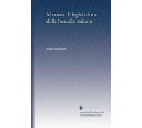 Manuale di legislazione della Somalia italiana (v.2): Volume 2