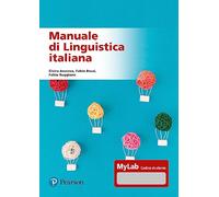 Manuale di linguistica italiana. Ediz. MyLab. Con Contenuto digitale per accesso online (Lettere)