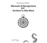 Manuale di Navigazione per Scrittori in Alto Mare