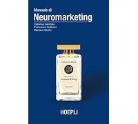 Manuale di neuromarketing – Marketing – Hoepli