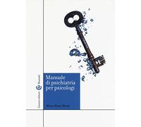 Manuale di psichiatria per psicologi (Manuali universitari)