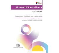 Manuale di scienze umane. Il Varrone. Pedagogia e psicologia per il primo anno. Per le Scuole superiori. Ediz. illustrata