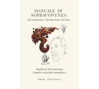 MANUALE DI SOPRAVVIVENZA del Sommelier e del Narratore del Vino: Manifesto del Gustologo: l'Analisi Sensoriale Umanistica
