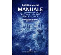 Manuale di sopravvivenza nel multiverso della scuola (Vade Mecum)