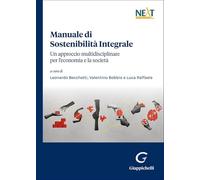Manuale di sostenibilità integrale. Un approccio multidisciplinare per l'economia e la società