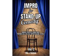 Manuale di Stand-up Comedy (Vol. 2): Improv for Stand-up - Crowd Work
