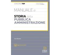 Manuale di storia della pubblica amministrazione. Con aggiornamento online (Concorsi TOP)