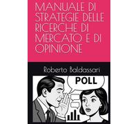 MANUALE DI STRATEGIE DELLE RICERCHE DI MERCATO E DI OPINIONE