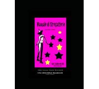 Manuale di Stregatterie: The WitchKat Handbook - Ed. Italiana (Lizette Chic' Tarot and Oracle Decks)