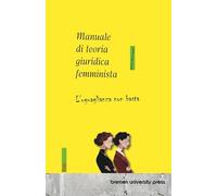 Manuale di teoria giuridica femminista: L'uguaglianza non basta