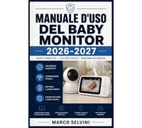 Manuale d'uso del baby monitor 2026-2027: Passi chiari e completi per la configurazione iniziale e l'uso avanzato