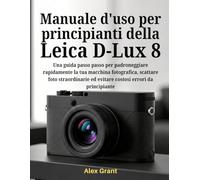 Manuale d'uso per principianti della Leica D-Lux 8 2026
