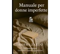 Manuale per donne imperfette (Le vite di Noemi)