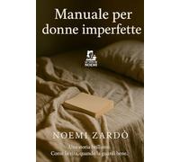 Manuale per donne imperfette (Le vite di Noemi)