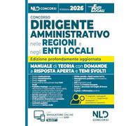 Manuale per i concorsi da dirigente amministrativo nelle regioni e negli enti locali, con domande a risposta aperta e temi svolti 2026