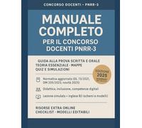 Manuale per il Concorso Docenti PNRR-3: Guida per la Preparazione alle Prove Scritte e Orali Destinato a candidati di infanzia, primaria, secondaria