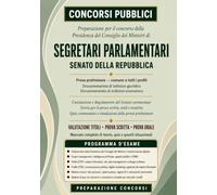 Manuale per il Concorso Segretari Parlamentari Senato della Repubblica 2026: Prova preliminare per tutti i profili e materie dei profili di ... articolo per articolo. (Concorsi Pubblici)
