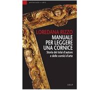 Manuale per leggere una cornice. Storia dei telai d'autore e delle cornici d'arte (I prontintasca)