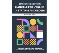 Manuale per l'Esame di Stato di Psicologia. Edizione 2026. Basato sul DSM-5-TR. Testo aggiornato e valido per tutte le modalita di abilitazione (La community di ilmiolibro.it)