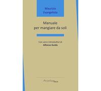 Manuale per mangiare da soli (Mari interni)