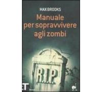 Manuale Per Sopravvivere Agli Zombi