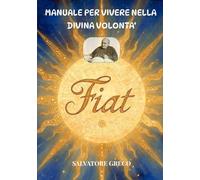 MANUALE PER VIVERE NELLA DIVINA VOLONTA': “Signore, non voglio più vivere da solo. Vivi Tu in me.”