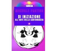 Manuale Pratico di iniziazione all'Arte della Cartomanzia: Taroesia: Cartomanzia Tarocchi Oracoli.