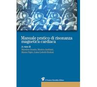 Manuale pratico di risonanza magnetica cardiaca (Prospettive)