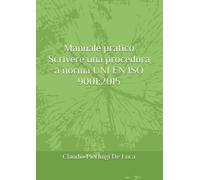 Manuale pratico Scrivere una procedura a norma UNI EN ISO 9001:2015