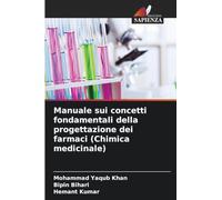 Manuale sui concetti fondamentali della progettazione dei farmaci (Chimica medicinale)