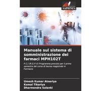 Manuale sul sistema di somministrazione dei farmaci MPH102T