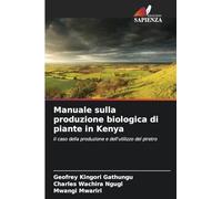 Manuale sulla produzione biologica di piante in Kenya: Il caso della produzione e dell'utilizzo del piretro