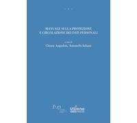 Manuale sulla protezione e circolazione dei dati personali (Strumenti del Dipartimento di Giurisprudenza di Siena)