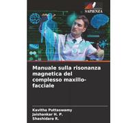 Manuale sulla risonanza magnetica del complesso maxillo-facciale