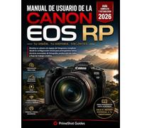 MANUALE UTENTE CANON EOS RP 2026: Padroneggia la tua fotocamera mirrorless full-frame: dalla configurazione iniziale per principianti alle tecniche ... produzione video e flusso di lavoro creativo.