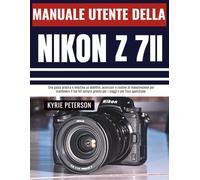 Manuale utente della Nikon Z 7II: Una guida pratica e intuitiva su obiettivi, accessori e routine di manutenzione per mantenere il tuo kit sempre pronto per i viaggi e per l'uso quotidiano.