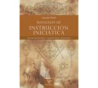 Manuales de instrucción iniciática: Libros del Aprendiz Masón | Compañero Masón | Maestro Masón: 3 (TEXTOS HISTORICOS Y CLASICOS)