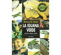 Manuales del terrario. La iguana verde