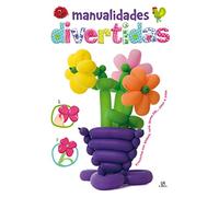Manualidades divertidas: proyectos con globos, tela, goma eva pas o a paso (Manualidades para Niños)