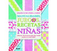 Manualidades, juegos y recetas para niñas: ¡Descubre tu lado artístico y creativo!