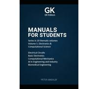 Manuals for students Series in 20 thematic volumes: Volume 5. Electronics & Computational Science Electrical Circuits Basic Electronics Computational Mechanics AI in Engineering and Industry Biome